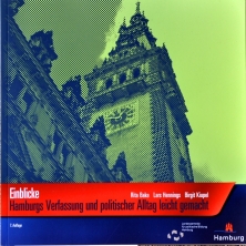 Titelseite »Einblicke. Hamburgs Verfassung und politischer Alltag leicht gemacht«, 7. Auflage 2011 Titelseite »Einblicke. Hamburgs Verfassung und politischer Alltag leicht gemacht«, 7. Auflage 2011